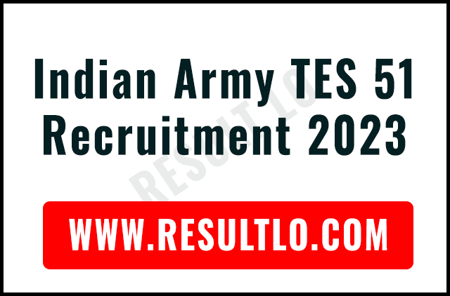 Indian Army TES 51 Recruitment 2023