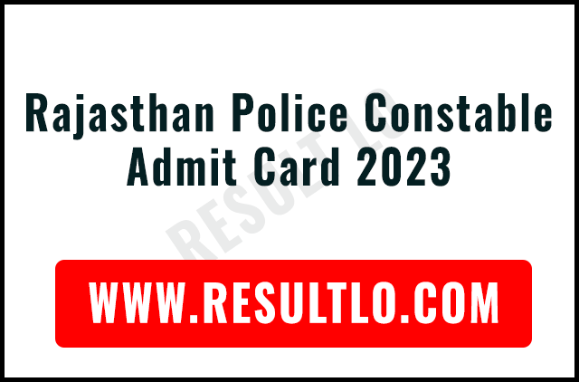 Rajasthan Police Constable Admit Card 2023