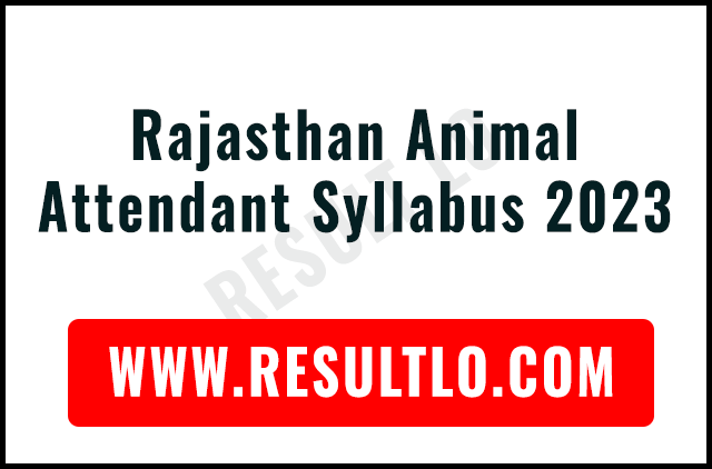 Rajasthan Animal Attendant Syllabus 2023