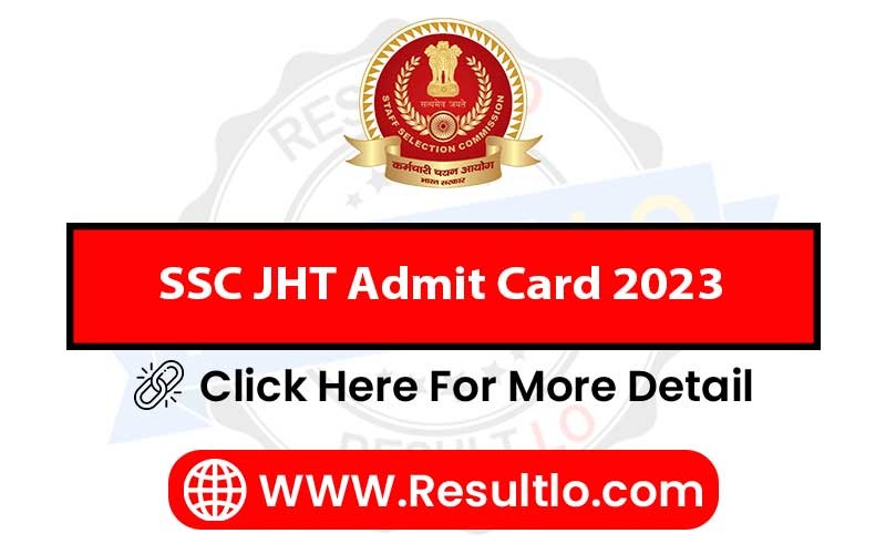 SSC JHT Admit Card 2023