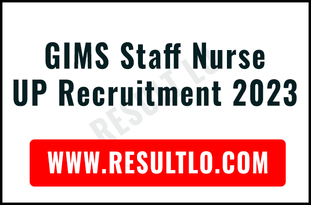 GIMS Staff Nurse UP Recruitment 2023