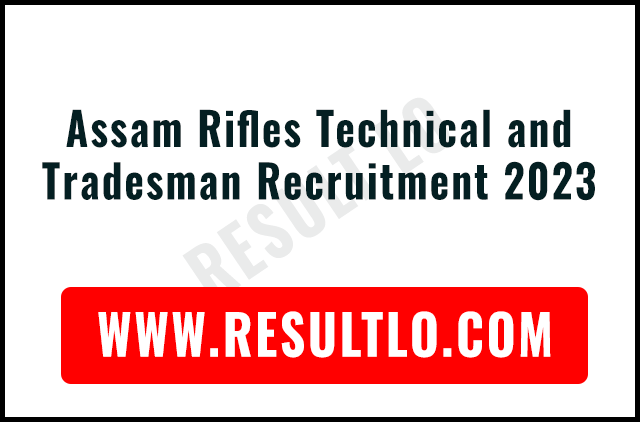 Assam Rifles Technical and Tradesman Bharti 2023