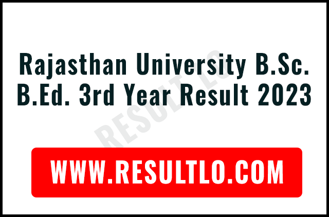 Rajasthan University B.Sc. B.Ed. 3rd Year Result 2023