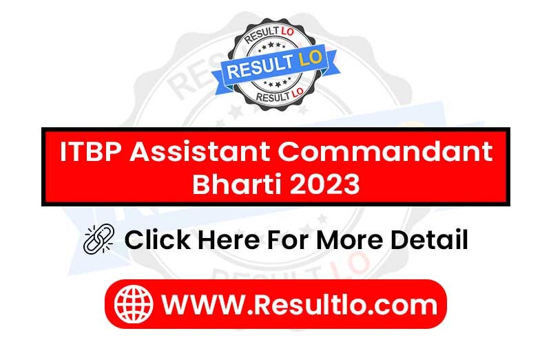 ITBP Assistant Commandant Bharti 2023