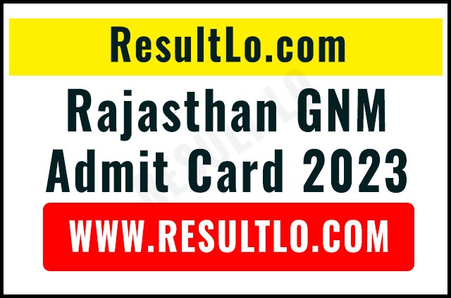 Rajasthan GNM Admit Card 2024