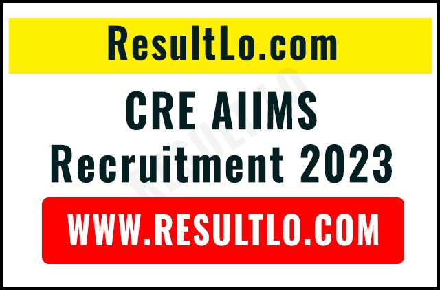 CRE AIIMS Recruitment 2023