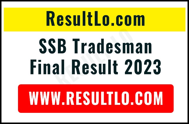 SSB Tradesman Final Result 2023