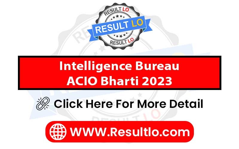 Intelligence Bureau ACIO Bharti 2023