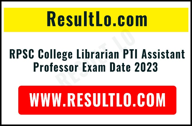 RPSC College Librarian PTI Assistant Professor Exam Date 2023