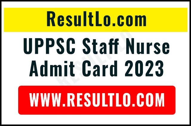 UPPSC Staff Nurse Admit Card 2023