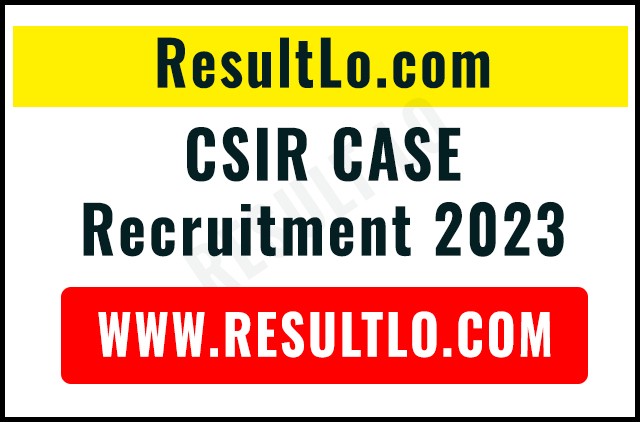 CSIR CASE Bharti 2023