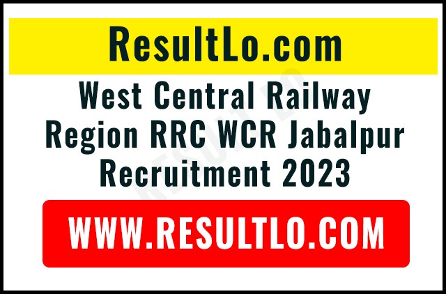 West Central Railway Region RRC WCR Jabalpur Recruitment 2023