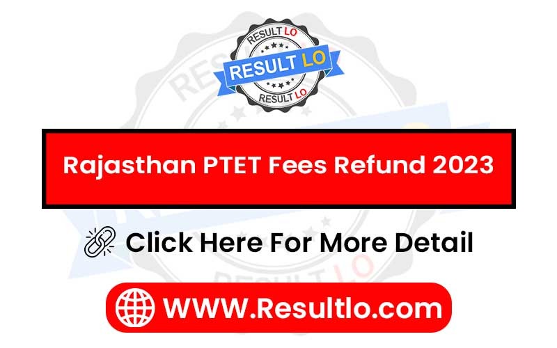 Rajasthan PTET Fees Refund 2023