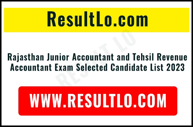 Rajasthan Junior Accountant and Tehsil Revenue Accountant Exam Selected Candidate List 2023