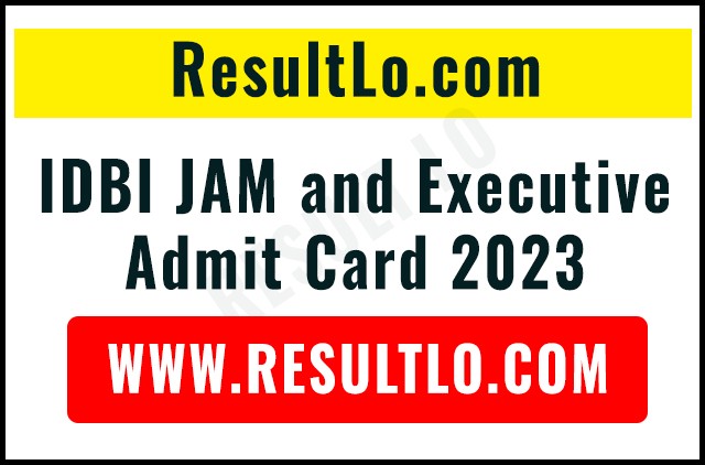 IDBI JAM and Executive Admit Card 2023