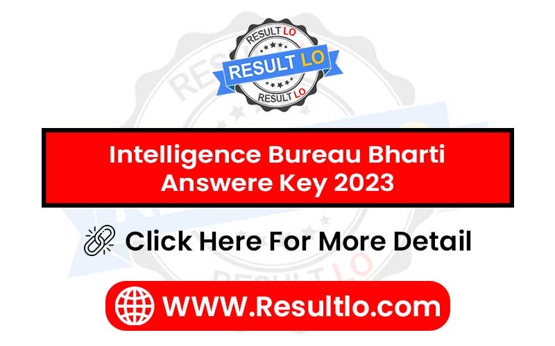 Intelligence Bureau Bharti Answer Key 2023