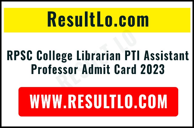 RPSC College Librarian PTI Assistant Professor Admit Card 2023