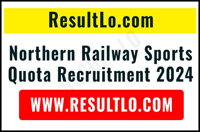 Northern Railway Sports Quota Recruitment 2024