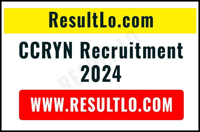 CCRYN Recruitment 2024