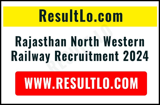 Rajasthan North Western Railway Recruitment 2024