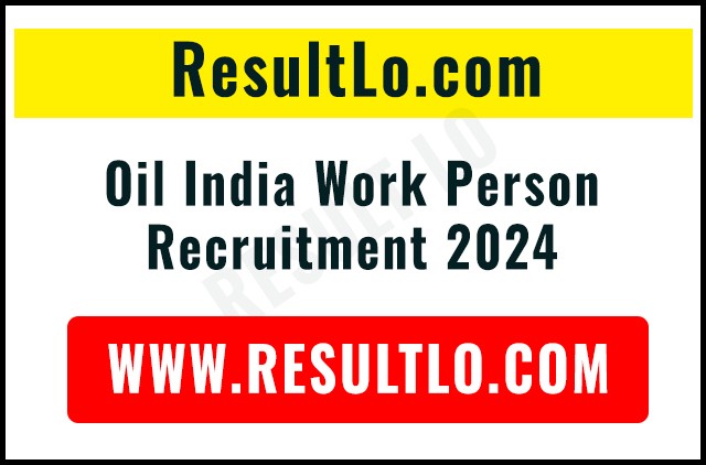 Oil India Work Person Recruitment 2024