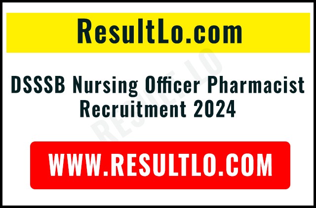 DSSSB Nursing Officer Pharmacist Recruitment 2024