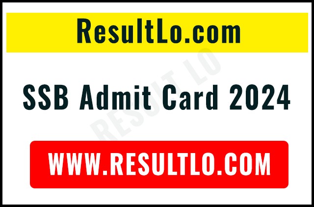 SSB Admit Card 2024