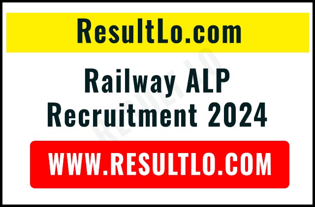 Railway ALP Recruitment 2024: Apply for Change Preference / Status