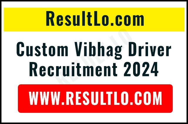 Custom Vibhag Driver Recruitment 2024