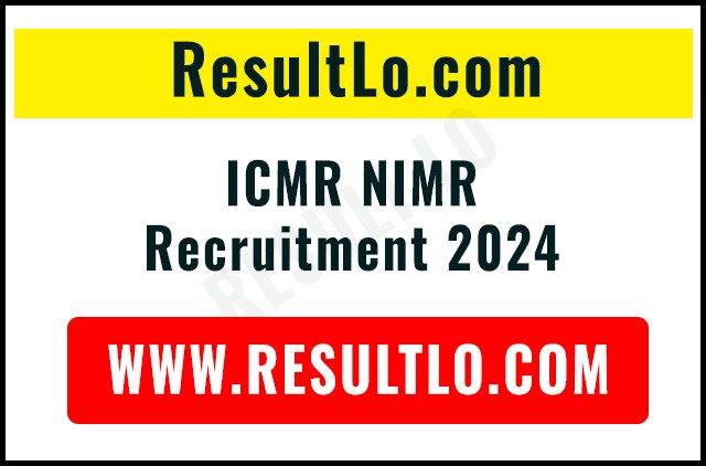 ICMR NIMR Recruitment 2024