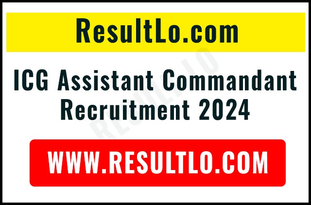 ICG Assistant Commandant Recruitment 2024