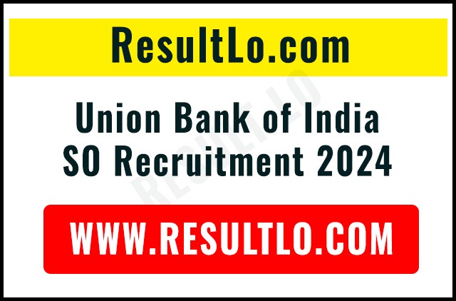 Union Bank of India SO Recruitment 2024