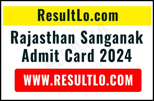 Rajasthan Sanganak Admit Card 2024