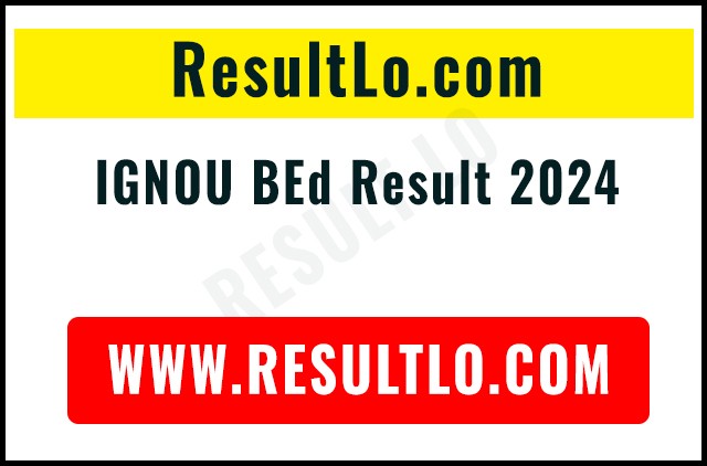 IGNOU BEd Result 2024