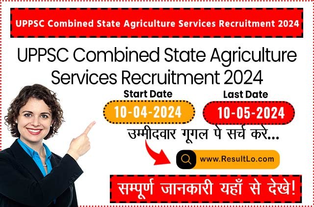 UPPSC Combined State Agriculture Services Recruitment 2024