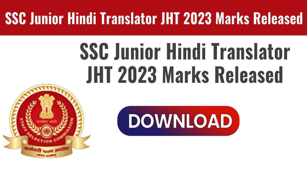 SSC Junior Hindi Translator JHT 2023 Marks Released