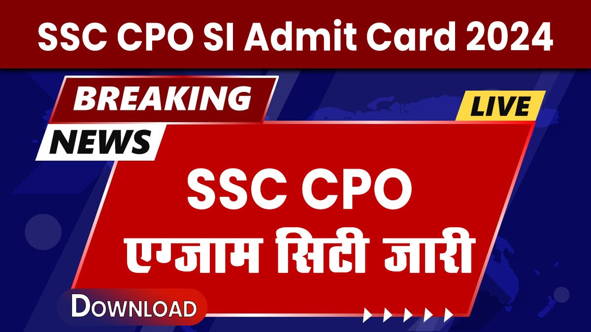 SSC CPO SI Admit Card 2024