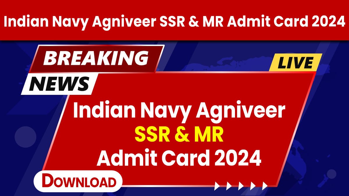 Indian Navy Agniveer SSR & MR Admit Card 2024