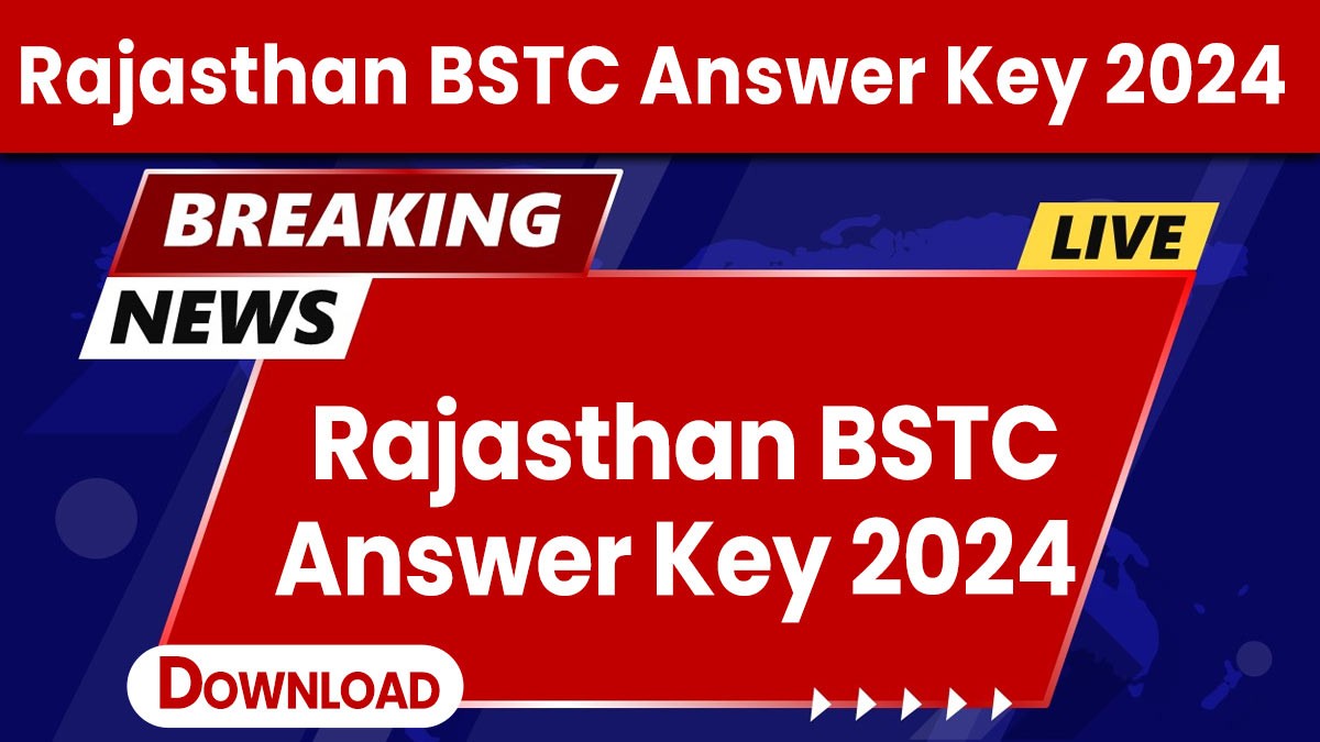 Rajasthan BSTC Answer Key 2024