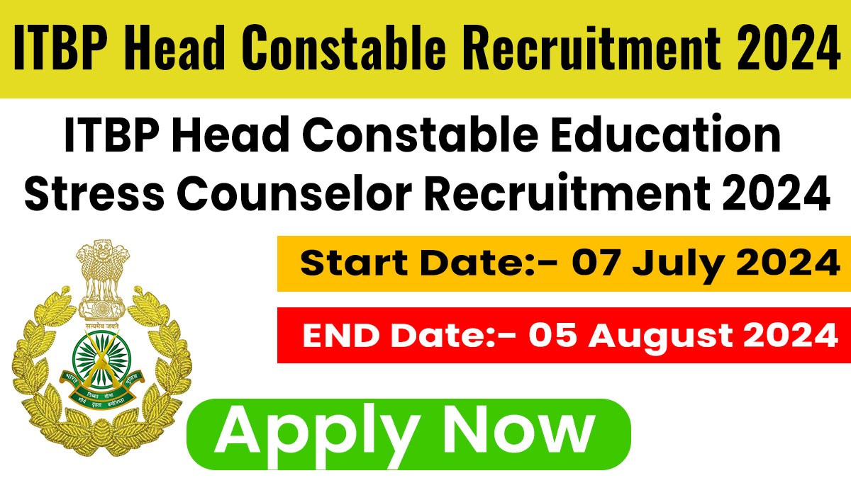 ITBP Head Constable Education & Stress Counselor Recruitment 2024