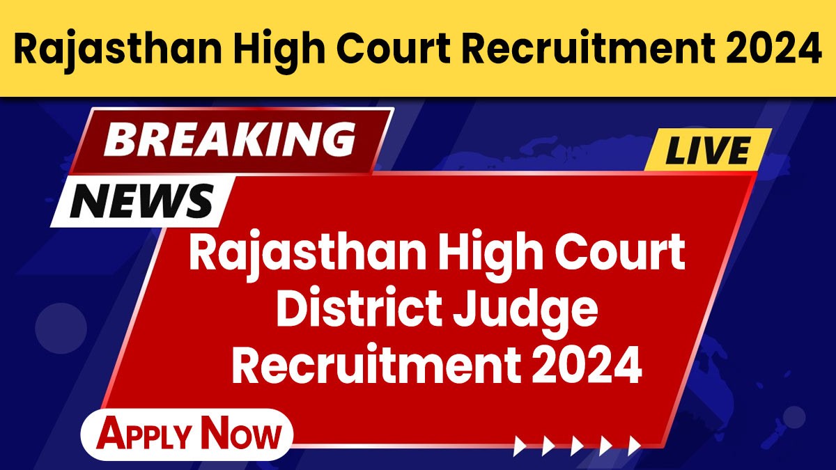 Rajasthan High Court District Judge Recruitment 2024