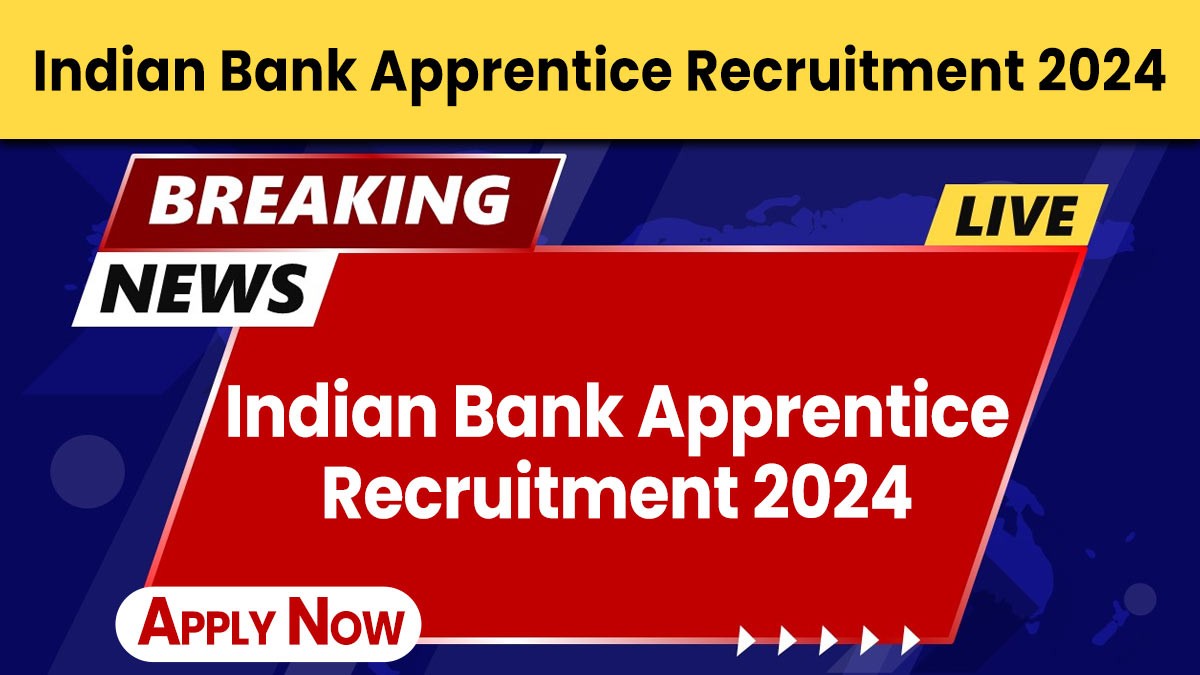 Indian Bank Apprentice Recruitment 2024