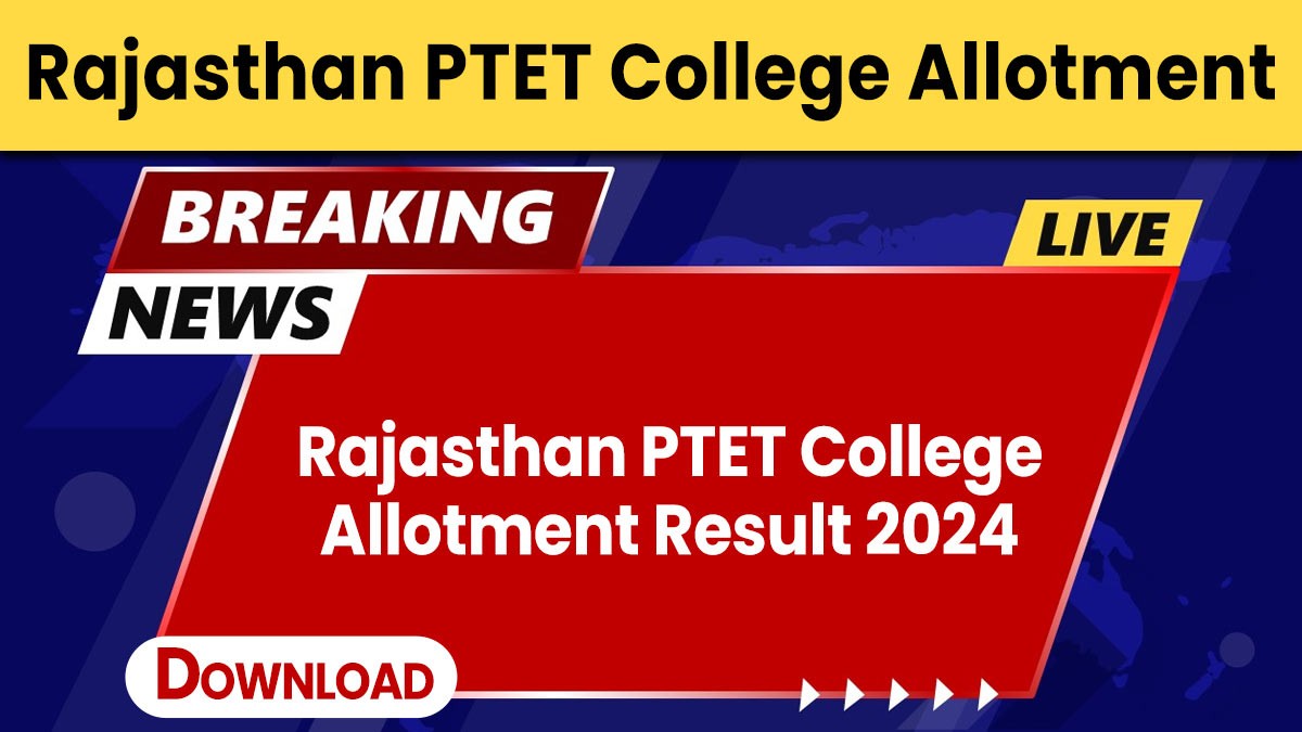 Rajasthan PTET College Allotment Result 2024