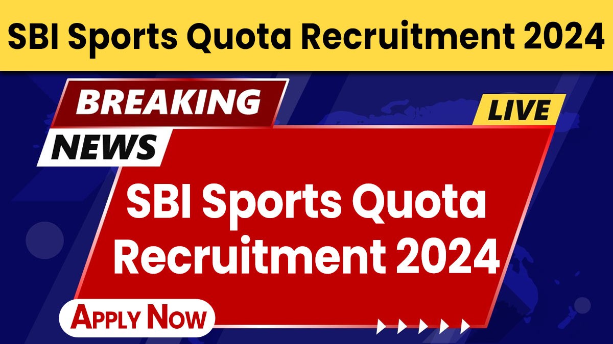 SBI Sports Quota Recruitment 2024