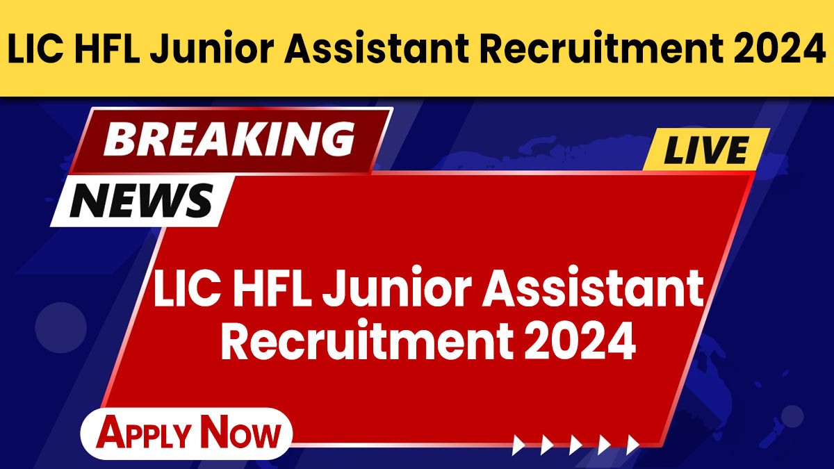 LIC HFL Junior Assistant Recruitment 2024