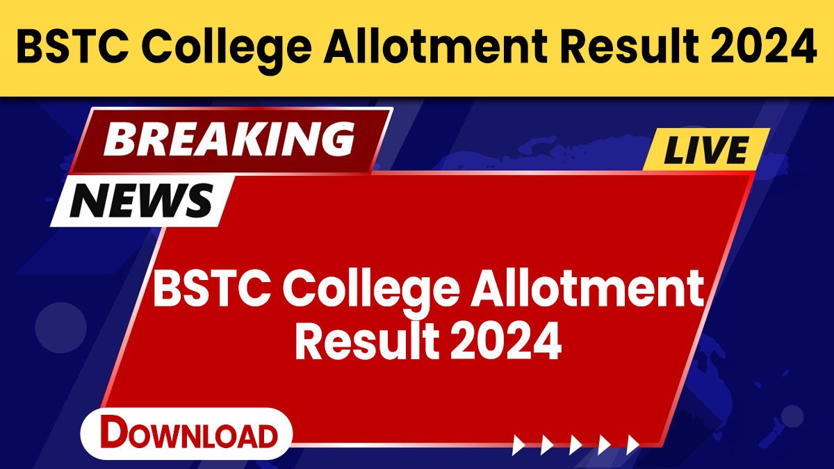 BSTC College Allotment Result 2024