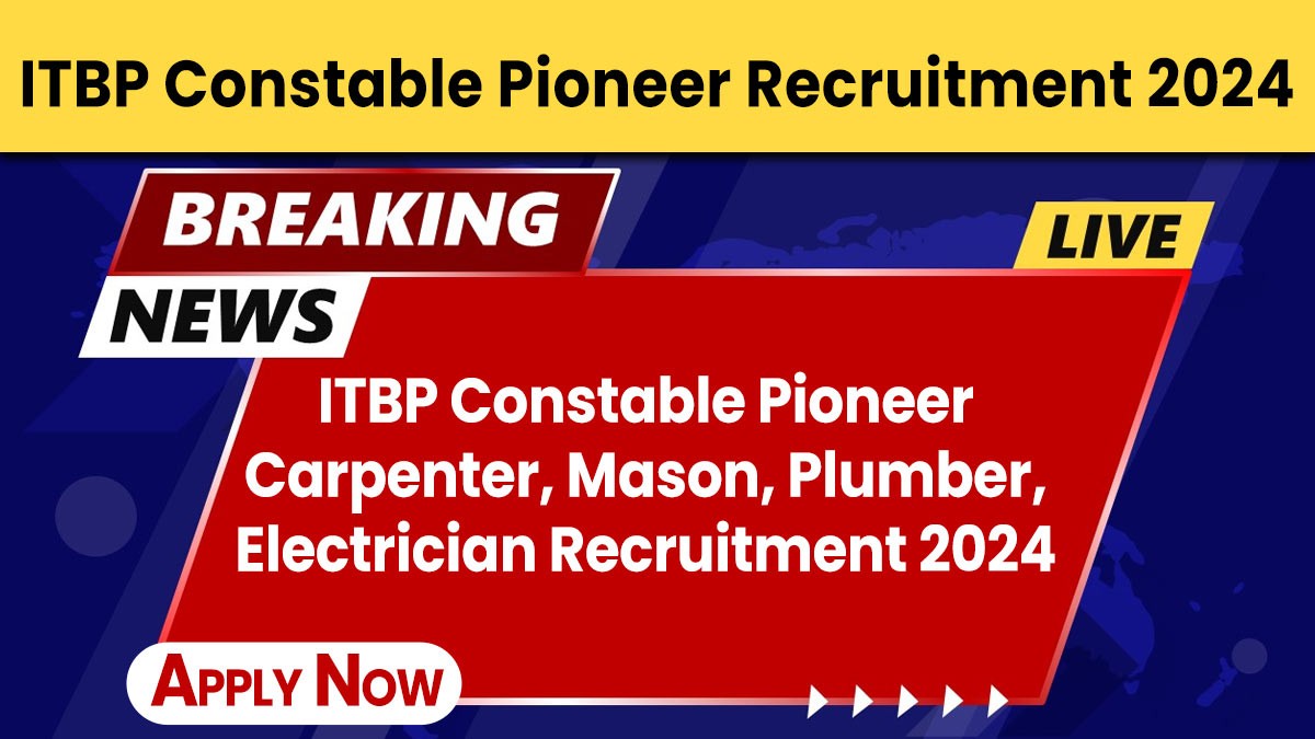 ITBP Constable Pioneer Recruitment 2024