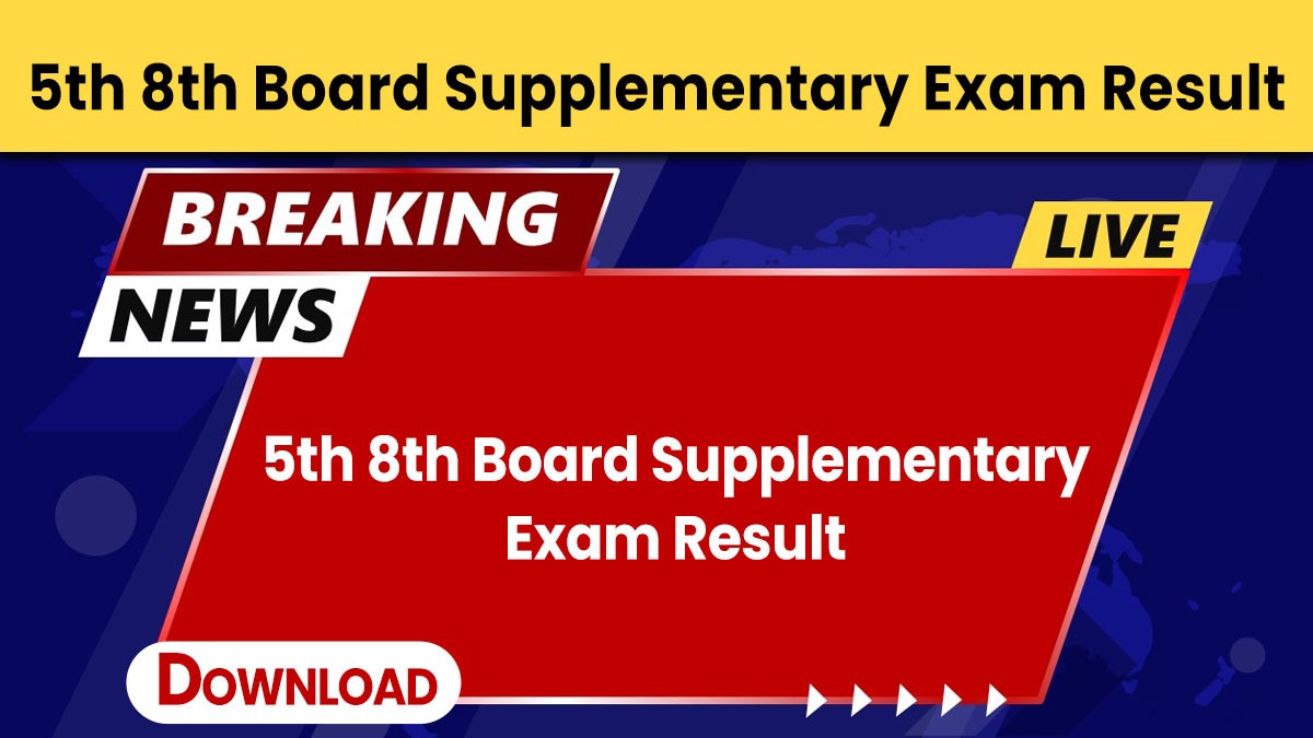 5th 8th Board Supplementary Exam Result