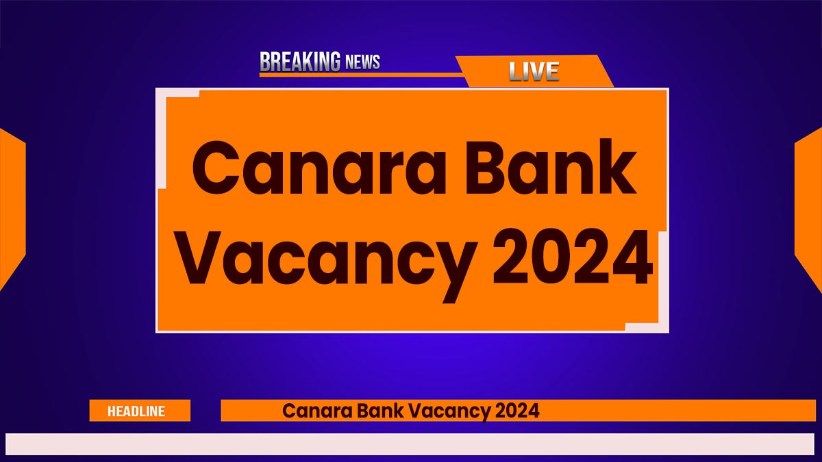 Canara Bank Vacancy 2024