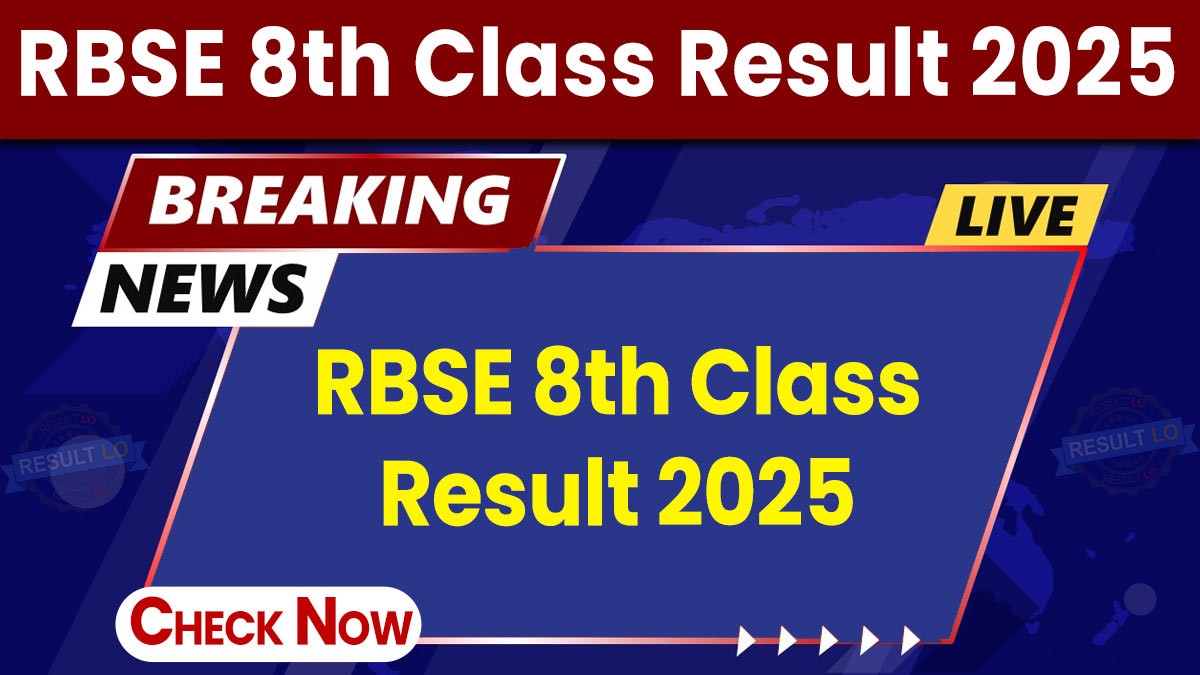RBSE 8th Result 2025: आज की लेटेस्ट अपडेट